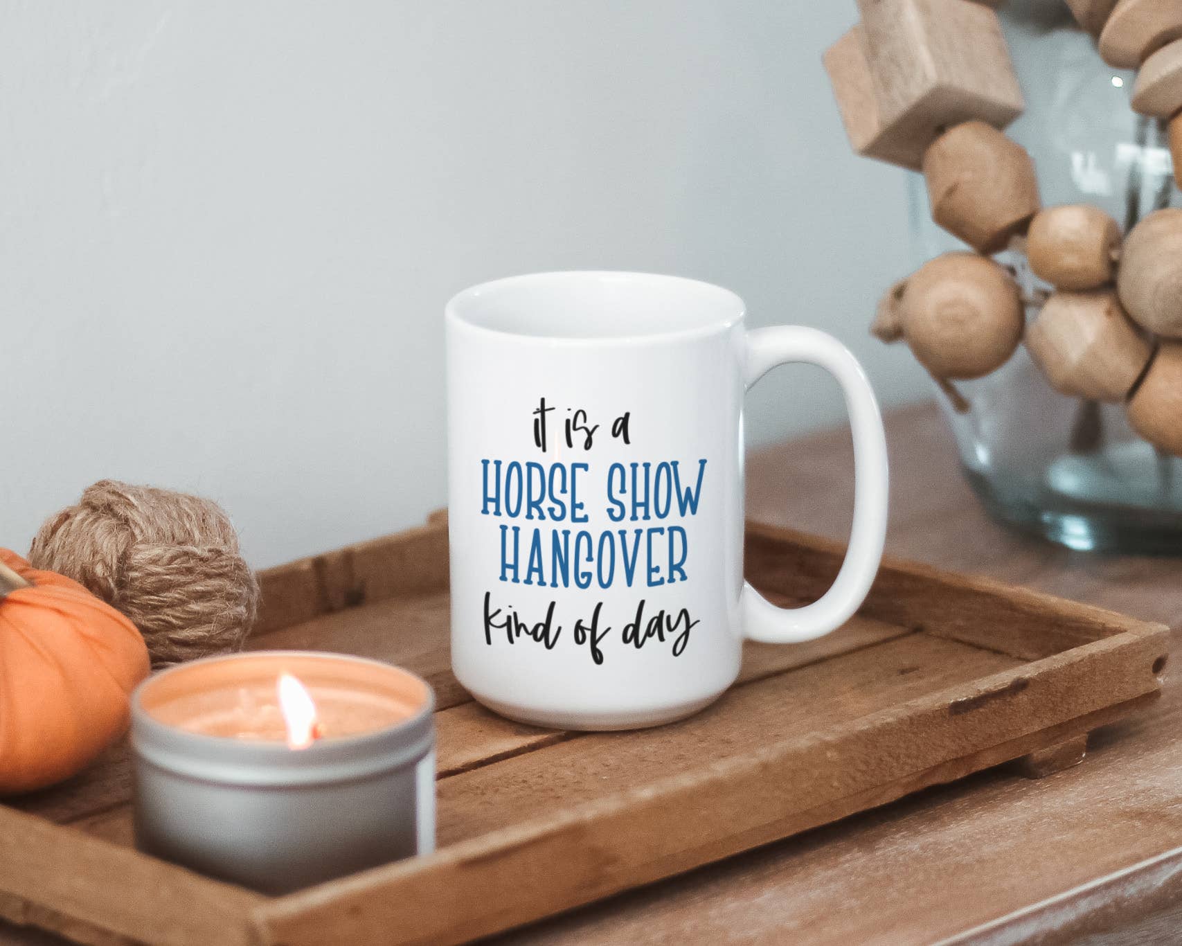 Horse Show Hangover Coffee Mug, 11 oz and 15 oz Horse Mug