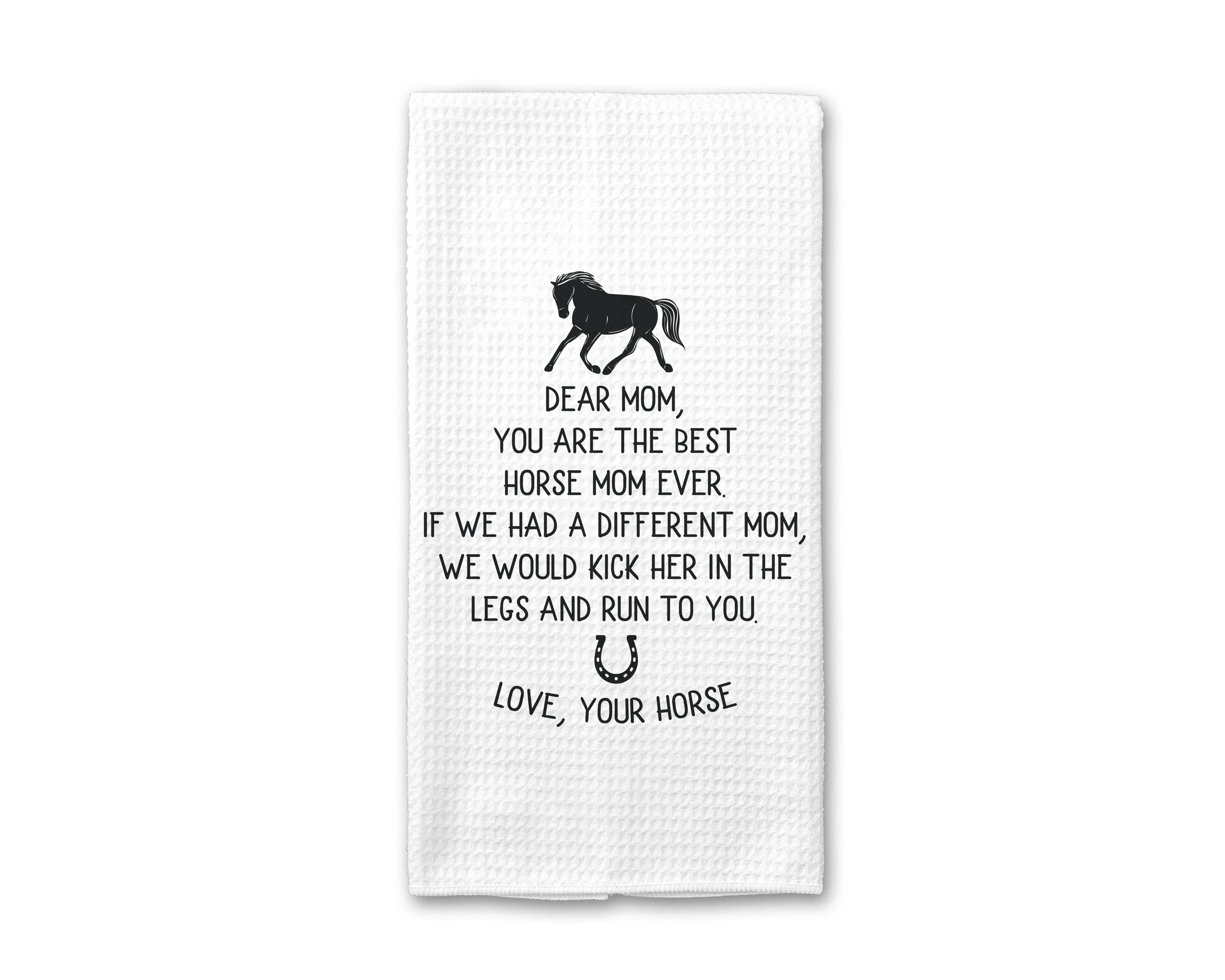 Funny Horse Mom Towel Equestrian Tack Shop Barn Farmhouse