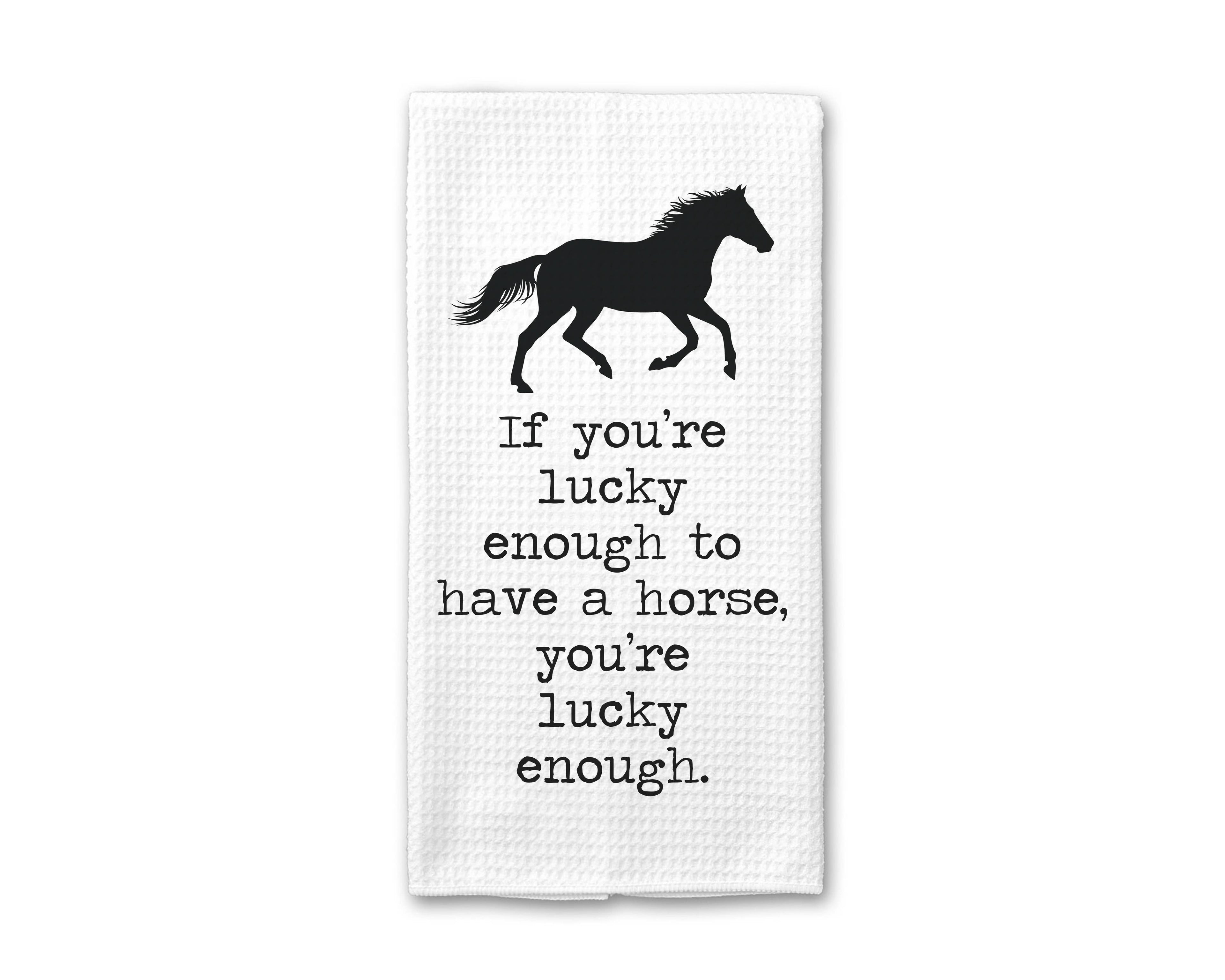 Horse Lucky Enough Kitchen Towel Equestrian Western Barn